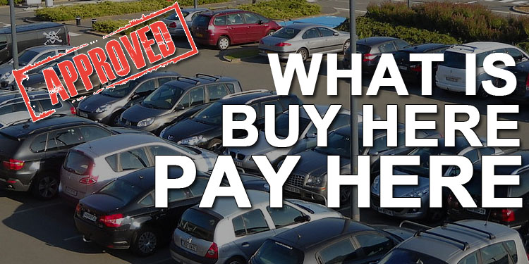 What's Buy Here Pay Here (BHPH)? - In 